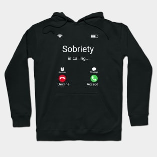 Sobriety Is Calling Hoodie